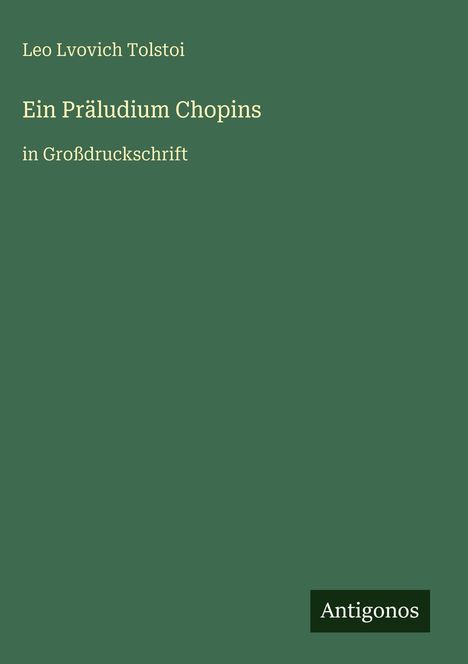 Leo Lvovich Tolstoi: Ein Präludium Chopins, Buch