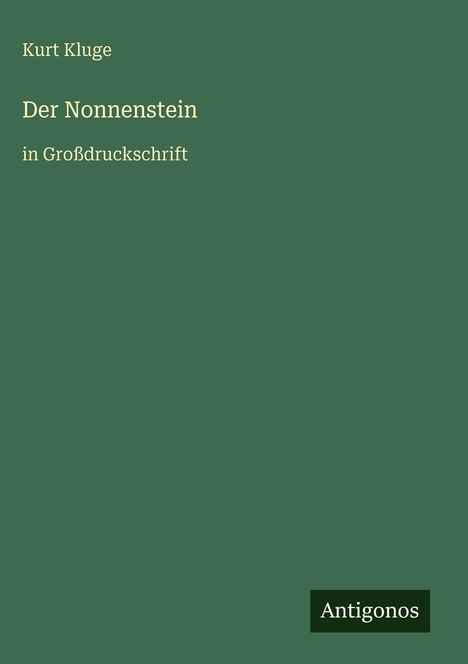 Kurt Kluge: Der Nonnenstein, Buch