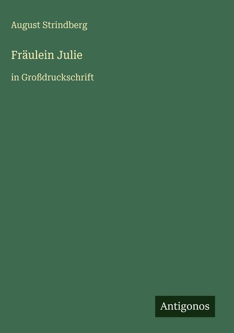 August Strindberg: Fräulein Julie, Buch