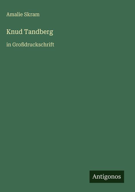 Amalie Skram: Knud Tandberg, Buch