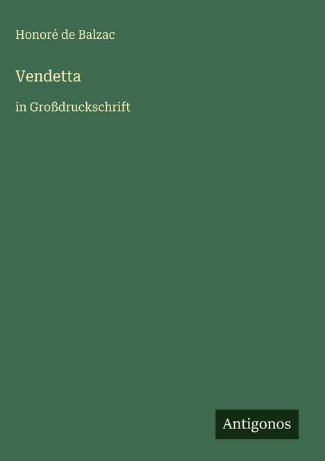 Honoré de Balzac: Vendetta, Buch
