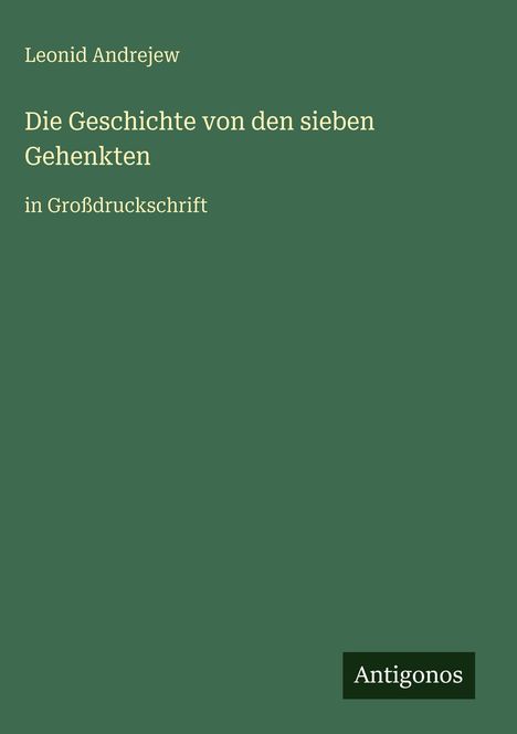 Leonid Andrejew: Die Geschichte von den sieben Gehenkten, Buch