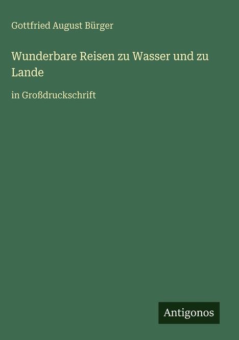 Gottfried August Bürger: Wunderbare Reisen zu Wasser und zu Lande, Buch
