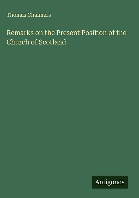 Thomas Chalmers: Remarks on the Present Position of the Church of Scotland, Buch