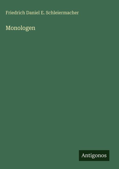 Friedrich Daniel E. Schleiermacher: Monologen, Buch