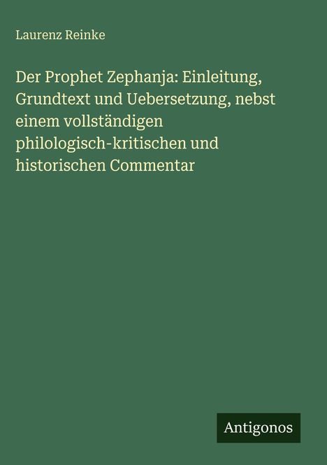 Grüner Hintergrund, Text: "Der Prophet Zephanja: Einleitung..." Autor: Laurenz Reinke. Unten rechts: "Antigonos" in einem schwarzen Rechteck.
