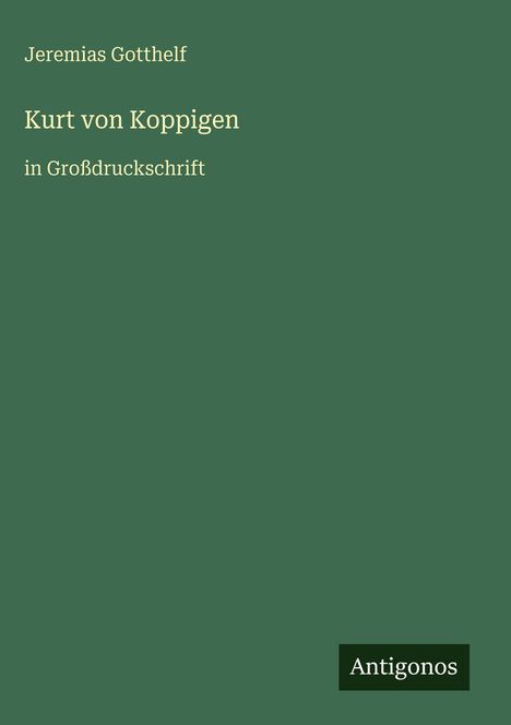 Jeremias Gotthelf: Kurt von Koppigen, Buch