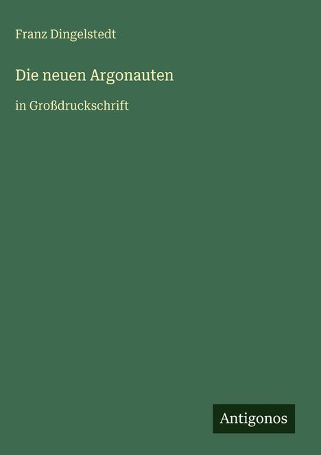 Franz Dingelstedt: Die neuen Argonauten, Buch