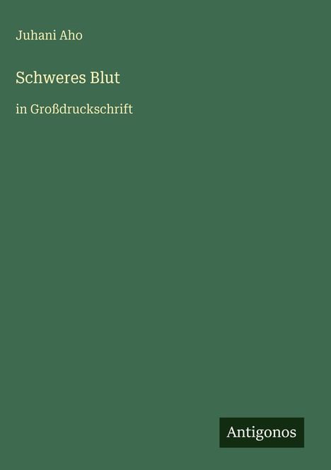 Juhani Aho: Schweres Blut, Buch
