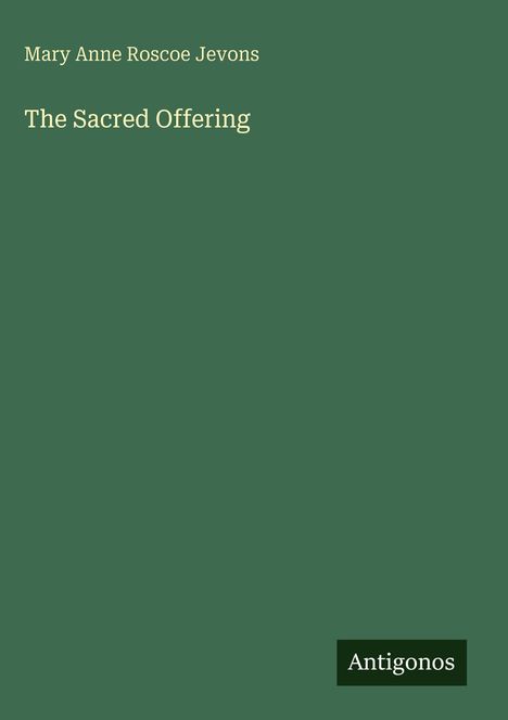 Mary Anne Roscoe Jevons: The Sacred Offering, Buch