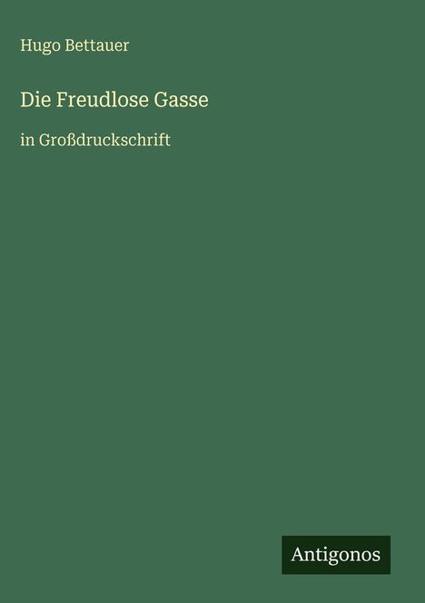 Hugo Bettauer: Die Freudlose Gasse, Buch