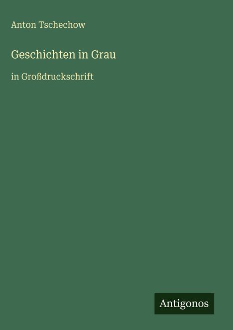 Anton Tschechow: Geschichten in Grau, Buch