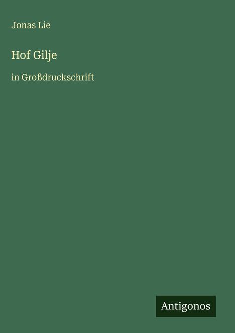 Jonas Lie: Hof Gilje, Buch