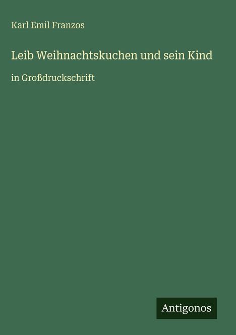 Karl Emil Franzos: Leib Weihnachtskuchen und sein Kind, Buch