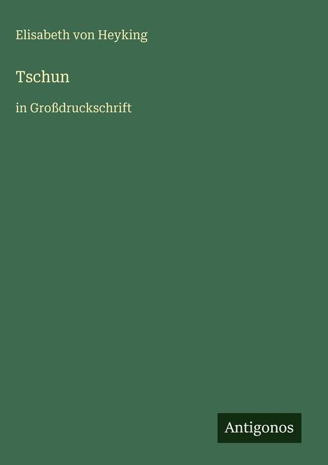 Elisabeth Von Heyking: Tschun, Buch