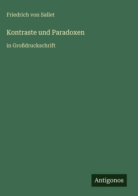 Friedrich Von Sallet: Kontraste und Paradoxen, Buch