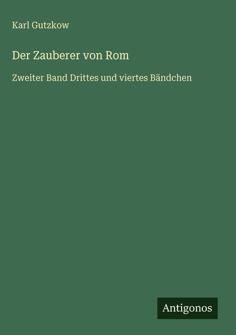 Karl Gutzkow: Der Zauberer von Rom, Buch
