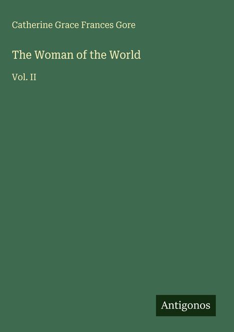 Catherine Grace Frances Gore: The Woman of the World, Buch