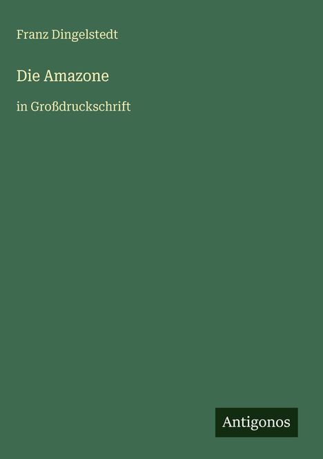 Franz Dingelstedt: Die Amazone, Buch