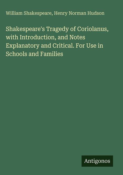 Text: "William Shakespeare, Henry Norman Hudson. Shakespeare's Tragedy of Coriolanus, with Introduction... Antigonos."