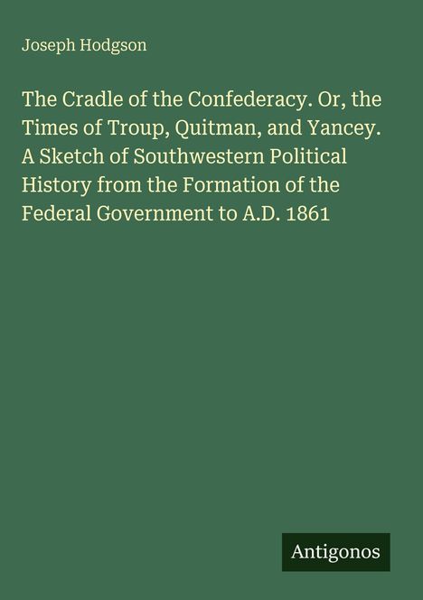 Der Text beschreibt ein Buch von Joseph Hodgson über die politische Geschichte des Südwestens bis 1861. Unten rechts steht "Antigonos".