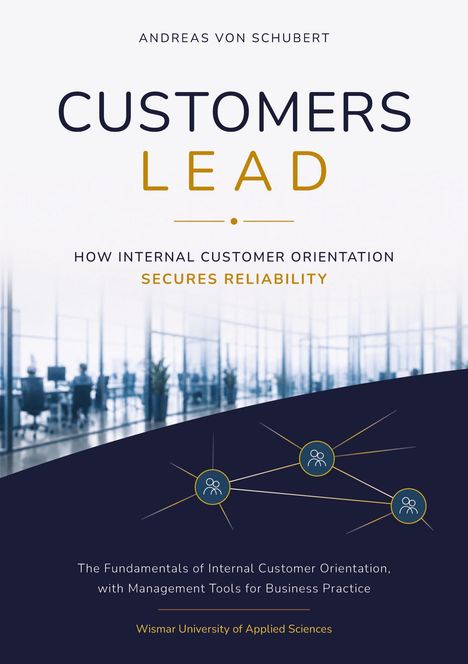 Text: "Customers Lead: How Internal Customer Orientation Secures Reliability." Illustration: Netzwerkdiagramm auf dunkelblauem Hintergrund.