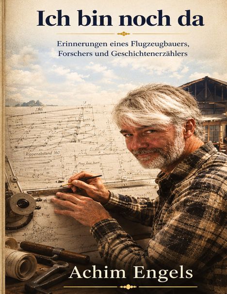 "Ich bin noch da", Erinnerungen eines Flugzeugbauers. Älterer Mann mit weißen Haaren arbeitet an technischen Zeichnungen.