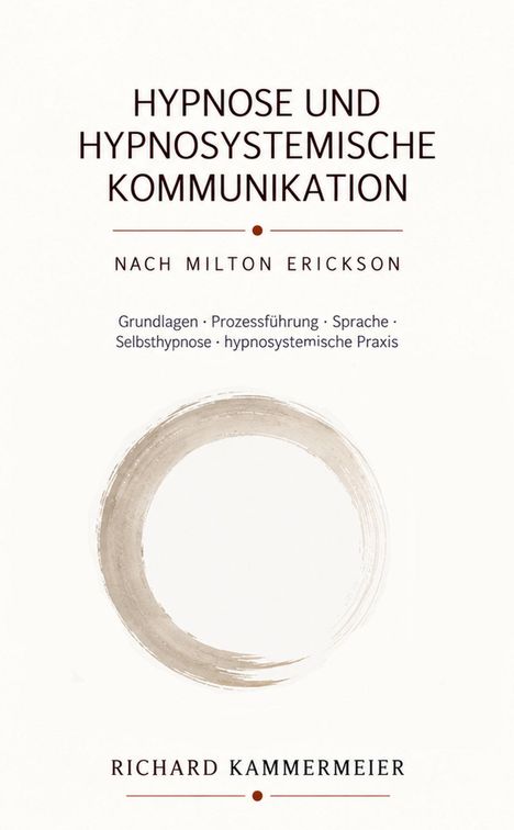 "HYPNOSE UND HYPNOSYSTEMISCHE KOMMUNIKATION", kunstvoller Pinselkreis, Name: Richard Kammermeier.