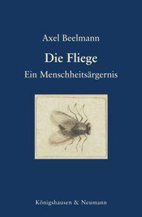Text: "Axel Beelmann, Die Fliege, Ein Menschheitsärgernis, Königshausen & Neumann." Illustration einer Fliege.