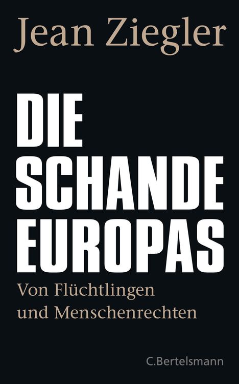 Jean Ziegler: Die Schande Europas, Buch