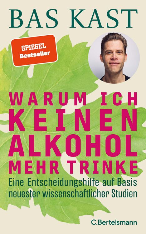 Bas Kast: Warum ich keinen Alkohol mehr trinke, Buch