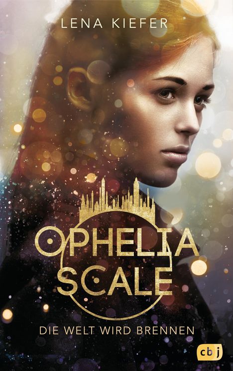 Lena Kiefer: Ophelia Scale - Die Welt wird brennen, Buch