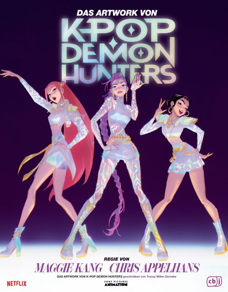 Texte: „DAS ARTWORK VON KPOP DEMON HUNTERS“, „REGIE VON MAGGIE KANG CHRIS APPELHANS“. Drei stilisierte Figuren posieren.