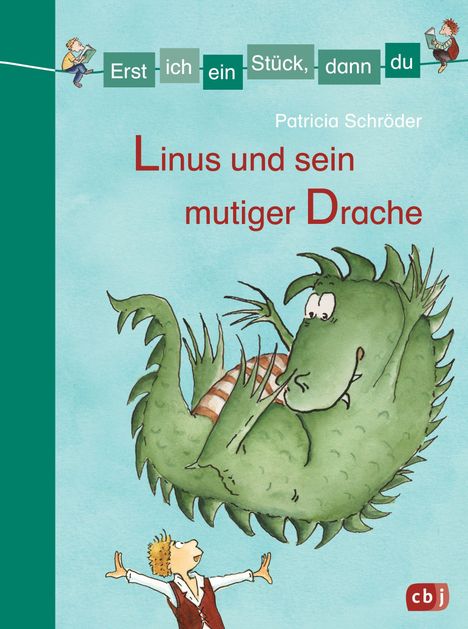 Patricia Schröder: Erst ich ein Stück, dann du - Linus und sein mutiger Drache, Buch