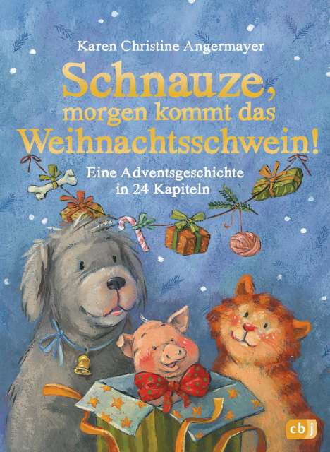 Karen Christine Angermayer: Schnauze, morgen kommt das Weihnachtsschwein!, Buch