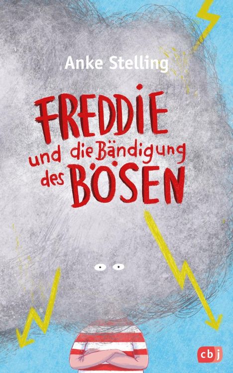 Anke Stelling: Stelling, A: Freddie und die Bändigung des Bösen, Buch