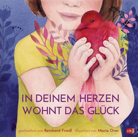 Reinhard Friedl: In deinem Herzen wohnt das Glück, Buch