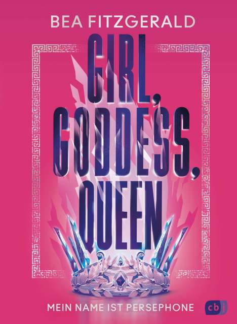 Bea Fitzgerald: Girl, Goddess, Queen: Mein Name ist Persephone, Buch