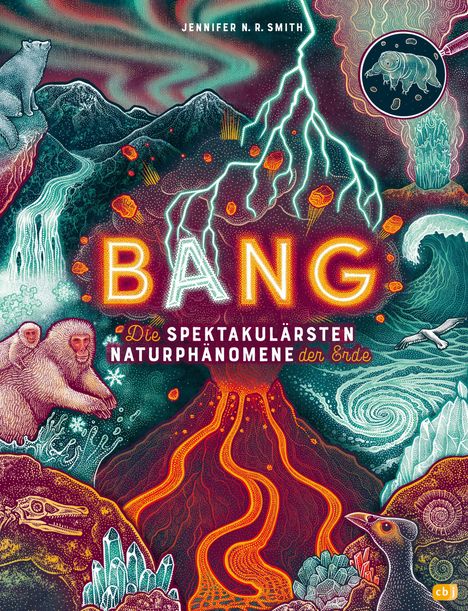 Jennifer N. R. Smith: BANG! - Die spektakulärsten Naturphänomene der Erde, Buch