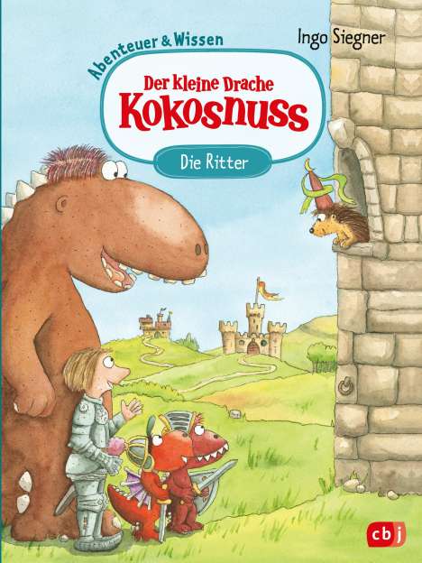Ingo Siegner: Der kleine Drache Kokosnuss - Abenteuer &amp; Wissen - Die Ritter, Buch