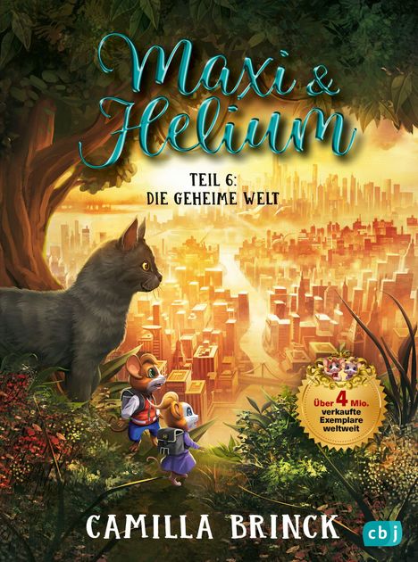 "Maxi & Helium. Teil 6: Die geheime Welt" von Camilla Brinck. Illustration: Eine Stadt, Katze, zwei Mäuse.