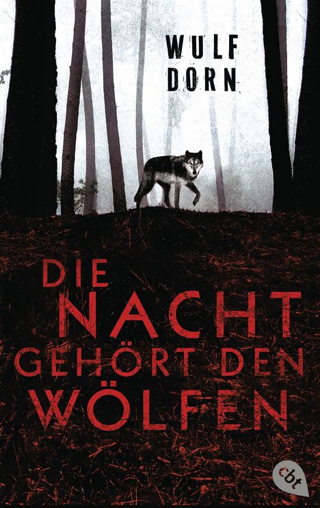 Text: "Wulf Dorn, Die Nacht gehört den Wölfen." Ein Wolf steht in einem nebligen, düsteren Wald.