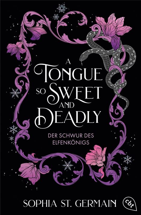 Text: "A Tongue So Sweet and Deadly. Der Schwur des Elfenkönigs. Sophia St. Germain." 

Verzierte Blumen und eine Schlange.