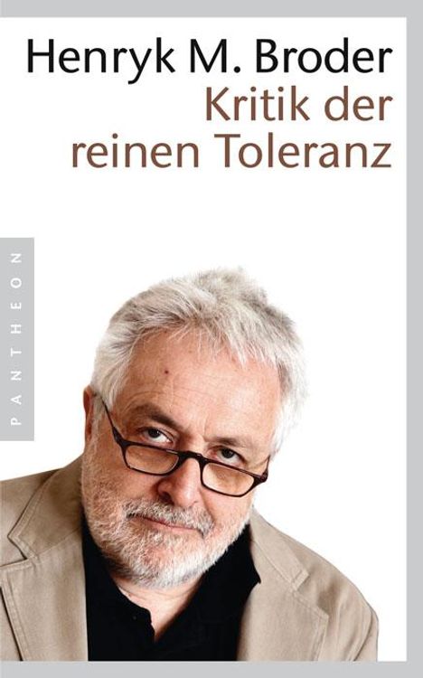 Henryk M. Broder: Kritik der reinen Toleranz, Buch