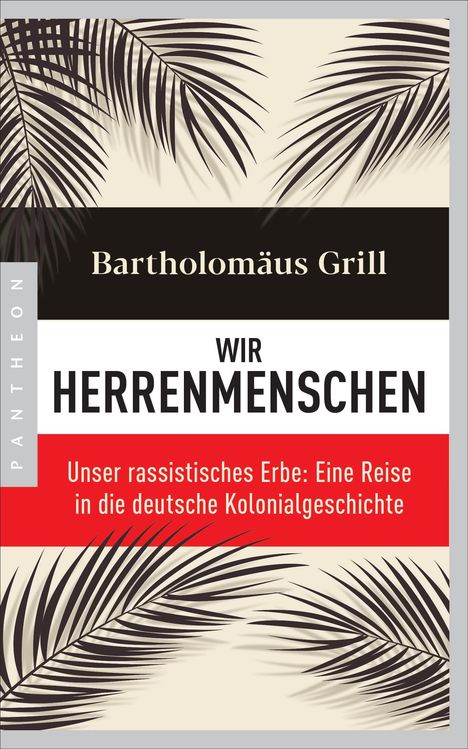 Bartholomäus Grill: Wir Herrenmenschen, Buch