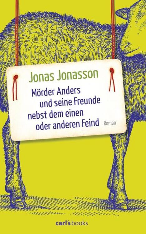 Jonas Jonasson: Mörder Anders und seine Freunde nebst dem einen oder anderen Feind, Buch