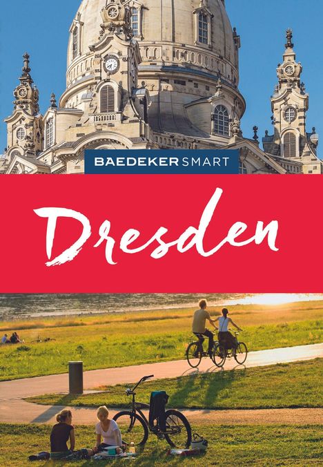Text: "BAEDEKER SMART Dresden". Oben historische Architektur, unten Radfahrer und Spaziergänger in einer Parklandschaft.
