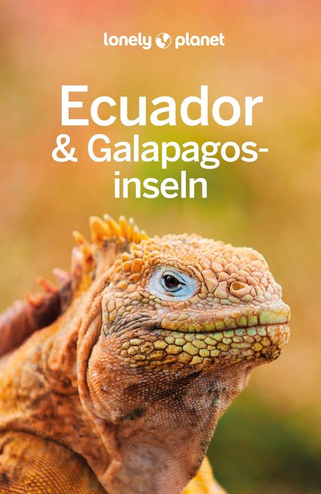 Isabel Albiston: LONELY PLANET Reiseführer Ecuador &amp; Galápagosinseln, Buch