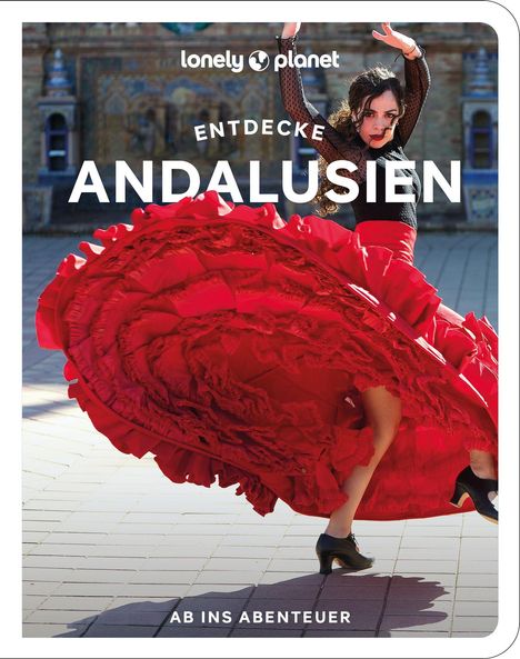 Lonely Planet Reiseführer Entdecke Andalusien, Buch