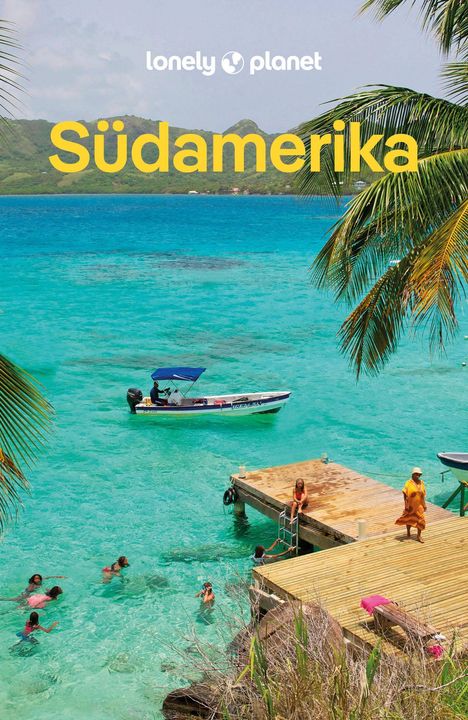 Kevin Raub: LONELY PLANET Reiseführer Südamerika, Buch